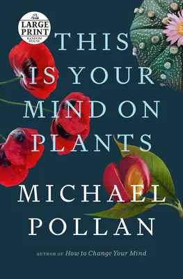 Toto je vaša myseľ o rastlinách - This Is Your Mind on Plants