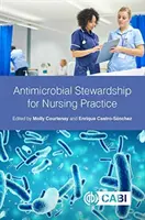 Antimikrobiálne hospodárenie pre ošetrovateľskú prax - Antimicrobial Stewardship for Nursing Practice