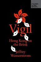 Vigília: Hongkong na pokraji záujmu - Vigil: Hong Kong on the Brink
