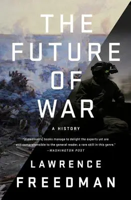 Budúcnosť vojny: Dejiny - The Future of War: A History