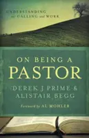 O tom, ako byť pastorom: Na ceste k pastorácii: Ako pochopiť naše povolanie a prácu? - On Being a Pastor: Understanding Our Calling and Work