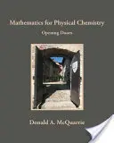 Mathematics for Physical Chemistry: Otváranie dverí - Mathematics for Physical Chemistry: Opening Doors