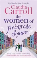 Ženy z Primrose Square - Toľko tajomstiev sa skrýva za zatvorenými dverami... - Women of Primrose Square - So many secrets are hidden behind closed doors . . .