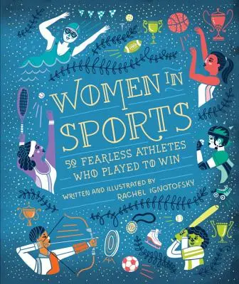 Ženy v športe: 50 nebojácnych športovkýň, ktoré hrali, aby vyhrali - Women in Sports: 50 Fearless Athletes Who Played to Win