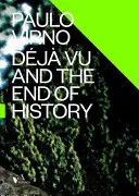 Deja Vu a koniec dejín - Deja Vu and the End of History