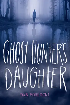 Dcéra lovca duchov - Ghost Hunter's Daughter