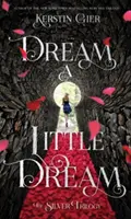 Snívajte malý sen: Strieborná trilógia - Dream a Little Dream: The Silver Trilogy