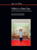 Politika v sklenenej vitríne: Feminizmus, výstavné kultúry a kurátorské prehrešky - Politics in a Glass Case: Feminism, Exhibition Cultures and Curatorial Transgressions