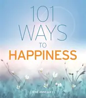 101 ciest k šťastiu - 101 Ways to Happiness