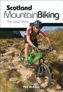 Škótsko horská cyklistika - Divoké trasy - Scotland Mountain Biking - The Wild Trails