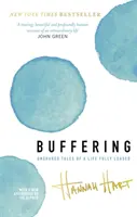 Buffering - Nezdieľané príbehy o plne naloženom živote - Buffering - Unshared Tales of a Life Fully Loaded