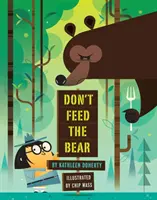 Nekŕmte medveďa - Don't Feed the Bear