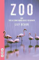 Zoo: A dvanásť komických monológov pre ženy - Zoo: And Twelve Comic Monologues for Women