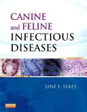 Infekčné choroby psov a mačiek - Canine and Feline Infectious Diseases