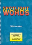 Spotlight on Words Book 1 - Phonic Wordsearch Puzzles and Activities to Help the Development of Spelling Skills (Pozor na slová, kniha 1 - fonické hádanky a aktivity na podporu rozvoja pravopisných zručností) - Spotlight on Words Book 1 - Phonic Wordsearch Puzzles and Activities to Help the Development of Spelling Skills