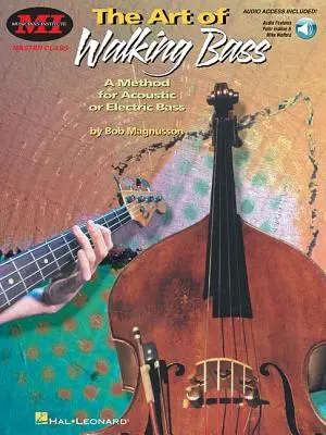 The Art of Walking Bass: A Method for Acoustic or Electric Bass Master Class Series [s CD] - The Art of Walking Bass: A Method for Acoustic or Electric Bass Master Class Series [With CD]