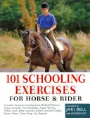 101 školských cvičení - pre koňa a jazdca - 101 Schooling Exercises - For Horse and Rider
