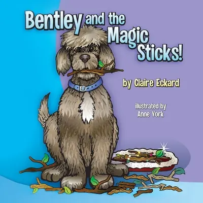 Bentley a čarovné palice - Bentley and the Magic Sticks