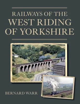 Železnice západného grófstva Yorkshire - Railways of the West Riding of Yorkshire