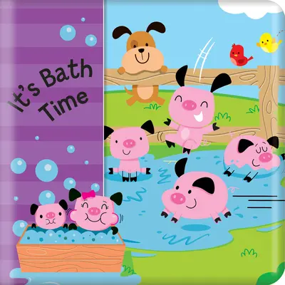 Je čas na kúpeľ (Moja kniha o kúpeli) - It's Bath Time (My Bath Book)