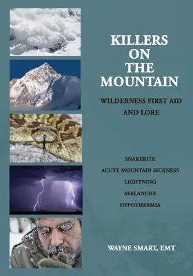 Zabijaci na horách: Prvá pomoc v divočine a povesti - Killers on the Mountain: Wilderness First Aid and Lore