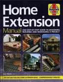 Príručka na rozšírenie domu (3. vydanie) - Sprievodca plánovaním, výstavbou a riadením projektu krok za krokom - Home Extension Manual (3rd edition) - The step-by-step guide to planning, building and managing a project