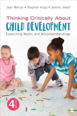 Kritické myslenie o vývoji dieťaťa: Preskúmanie mýtov a nedorozumení - Thinking Critically about Child Development: Examining Myths and Misunderstandings