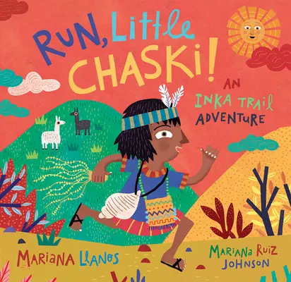 Utekaj, malý Chaski!: Dobrodružstvo na Inka Trail - Run, Little Chaski!: An Inka Trail Adventure
