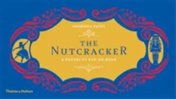 Luskáčik: Papierové leporelo (A Papercut Pop-Up Book) - The Nutcracker: A Papercut Pop-Up Book