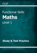 Functional Skills Maths Level 1 - Study & Test Practice (for 2021 & beyond)