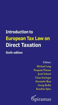 Úvod do európskeho daňového práva v oblasti priamych daní: Šesté vydanie: Úvod do daňového práva - Introduction to European Tax Law on Direct Taxation: Sixth Edition