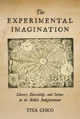 Experimentálna predstavivosť: Literárne poznanie a veda v britskom osvietenstve - The Experimental Imagination: Literary Knowledge and Science in the British Enlightenment