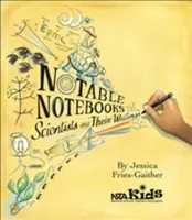 Pozoruhodné zápisníky: Vedci a ich spisy - Notable Notebooks: Scientists and Their Writings