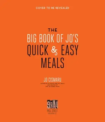 Veľká kniha rýchlych a jednoduchých jedál Jo - obsahuje 200 receptov a 200 fotografií! - The Big Book of Jo's Quick and Easy Meals-Includes 200 Recipes and 200 Photos!