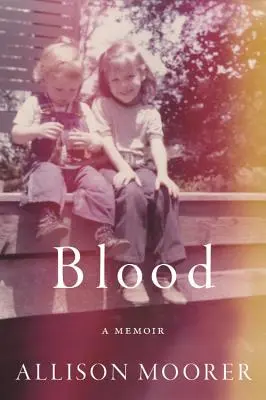 Krv: Spomienky - Blood: A Memoir