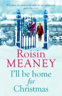 Na Vianoce budem doma - „Tento čarovný príbeh o nových začiatkoch zahreje pri srdci“ (Roone Book 3) - I'll Be Home for Christmas - 'This magical story of new beginnings will warm the heart' (Roone Book 3)