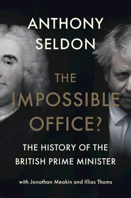 Nemožná kancelária? História britského premiéra - The Impossible Office?: The History of the British Prime Minister