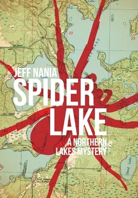 Pavúčie jazero: Záhada severných jazier - Spider Lake: A Northern Lakes Mystery