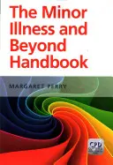 Príručka o maloletých a iných chorobách - The the Minor Illness and Beyond Handbook