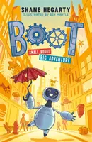 BOOT malý robot, veľké dobrodružstvo - kniha 1 - BOOT small robot, BIG adventure - Book 1