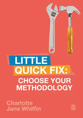 Vyberte si svoju metodiku: Malá rýchla oprava - Choose Your Methodology: Little Quick Fix