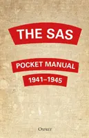 Vrecková príručka SAS: 1941-1945 - The SAS Pocket Manual: 1941-1945