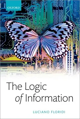 Logika informácií: Teória filozofie ako konceptuálny dizajn - The Logic of Information: A Theory of Philosophy as Conceptual Design