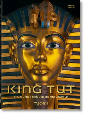 King Tut. the Journey Through the Underworld (Kráľ Tut. Cesta podsvetím). 40. vyd. - King Tut. the Journey Through the Underworld. 40th Ed.