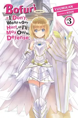 Bofuri: Nechcem, aby mi ublížili, tak sa budem maximálne brániť., zv. 3 (Light Novel) - Bofuri: I Don't Want to Get Hurt, So I'll Max Out My Defense., Vol. 3 (Light Novel)