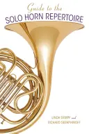 Sprievodca sólovým repertoárom pre lesný roh - Guide to the Solo Horn Repertoire
