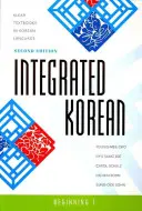 Integrated Korean: Kórejčina pre začiatočníkov 1, druhé vydanie - Integrated Korean: Beginning 1, Second Edition