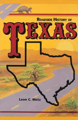 História Texasu pri cestách - Roadside History of Texas