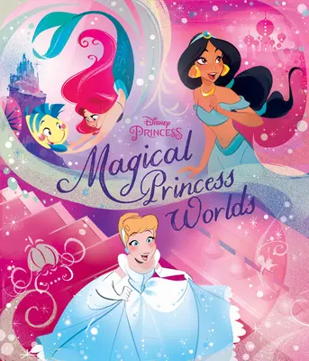 Disneyho princezné Magické svety - Disney Princess Magical Worlds