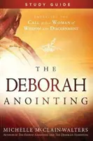 Pomazanie Debory Študijná príručka - The Deborah Anointing Study Guide
